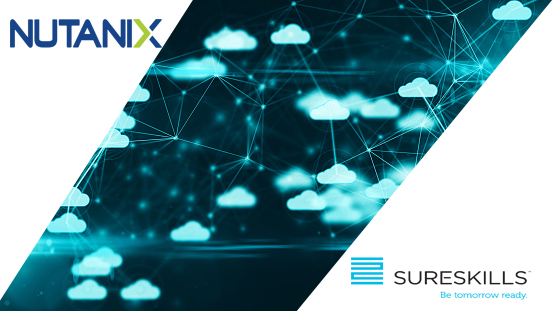 Bringing the simplicity of the cloud to enterprise data centres – the SureSkills and Nutanix way